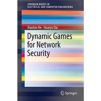 Dynamic Games for Network Security [Paperback]