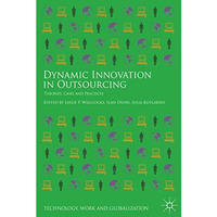 Dynamic Innovation in Outsourcing: Theories, Cases and Practices [Hardcover]