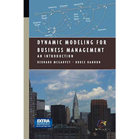 Dynamic Modeling for Business Management: An Introduction [Hardcover]