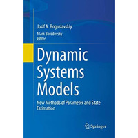 Dynamic Systems Models: New Methods of Parameter and State Estimation [Paperback]