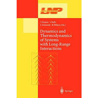 Dynamics and Thermodynamics of Systems with Long Range Interactions [Hardcover]