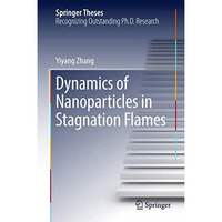 Dynamics of Nanoparticles in Stagnation Flames [Hardcover]