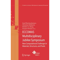 ECCOMAS Multidisciplinary Jubilee Symposium: New Computational Challenges in Mat [Paperback]