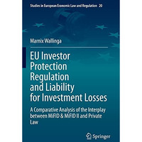 EU Investor Protection Regulation and Liability for Investment Losses: A Compara [Paperback]