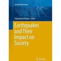 Earthquakes and Their Impact on Society [Paperback]