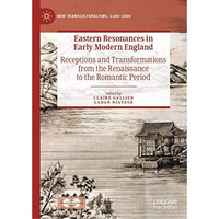 Eastern Resonances in Early Modern England: Receptions and Transformations from  [Hardcover]