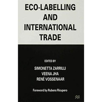 Eco-Labelling and International Trade [Hardcover]