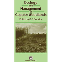 Ecology and Management of Coppice Woodlands [Hardcover]