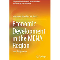 Economic Development in the MENA Region: New Perspectives [Paperback]