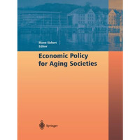 Economic Policy for Aging Societies [Paperback]