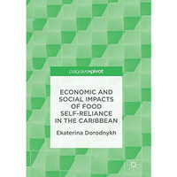 Economic and Social Impacts of Food Self-Reliance in the Caribbean [Paperback]