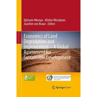 Economics of Land Degradation and Improvement  A Global Assessment for Sustaina [Paperback]