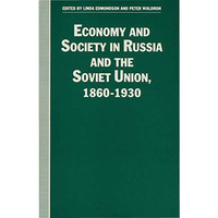 Economy and Society in Russia and the Soviet Union, 18601930: Essays for Olga C [Hardcover]