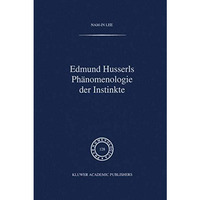 Edmund Husserls Ph?nomenologie der Instinkte [Hardcover]