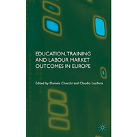 Education, Training and Labour Market Outcomes in Europe [Hardcover]