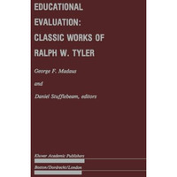 Educational Evaluation: Classic Works of Ralph W. Tyler [Paperback]