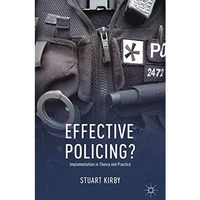 Effective Policing?: Implementation in Theory and Practice [Paperback]