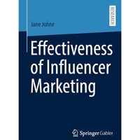 Effectiveness of Influencer Marketing [Paperback]