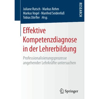 Effektive Kompetenzdiagnose in der Lehrerbildung: Professionalisierungsprozesse  [Paperback]