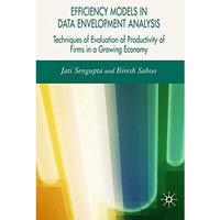 Efficiency Models in Data Envelopment Analysis: Techniques of Evaluation of Prod [Hardcover]