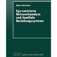 Ego-zentrierte Netzwerkanalyse und familiale Beziehungssysteme [Paperback]