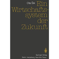 Ein Wirtschaftssystem der Zukunft [Paperback]