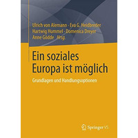 Ein soziales Europa ist m?glich: Grundlagen und Handlungsoptionen [Paperback]