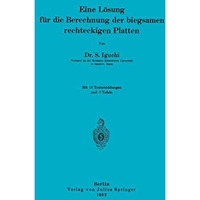 Eine L?sung f?r die Berechnung der biegsamen rechteckigen Platten [Paperback]