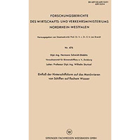 Einflu? der Hinterschiffsform auf das Man?vrieren von Schiffen auf flachem Wasse [Paperback]