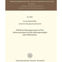 Einflu? der Stempelgeometrie auf den Umformwiderstand und die Abformgenauigkeit  [Paperback]