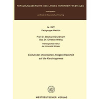 Einflu? der chronischen Allogen-Krankheit auf die Karzinogenese [Paperback]