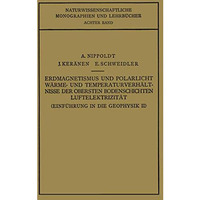 Einf?hrung in die Geophysik: Erdmagnetismus und Polarlicht W?rme- und Temperatur [Paperback]