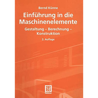 Einf?hrung in die Maschinenelemente: Gestaltung  Berechnung  Konstruktion [Paperback]