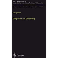 Eingreifen auf Einladung: Zur v?lkerrechtlichen Zul?ssigkeit des Einsatzes fremd [Hardcover]