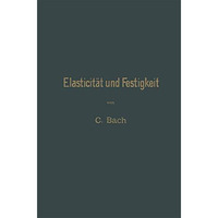 Elasticit?t und Festigkeit: Die f?r die Technik wichtigsten S?tze und deren erfa [Paperback]