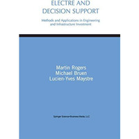 Electre and Decision Support: Methods and Applications in Engineering and Infras [Hardcover]