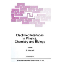 Electrified Interfaces in Physics, Chemistry and Biology [Paperback]