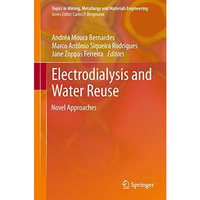 Electrodialysis and Water Reuse: Novel Approaches [Hardcover]