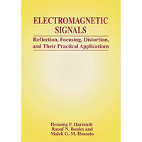 Electromagnetic Signals: Reflection, Focusing, Distortion, and Their Practical A [Paperback]