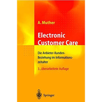 Electronic Customer Care: Die Anbieter-Kunden-Beziehung im Informationszeitalter [Hardcover]