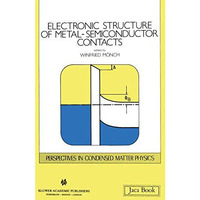 Electronic Structure of Metal-Semiconductor Contacts [Paperback]