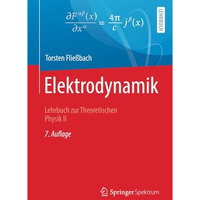 Elektrodynamik: Lehrbuch zur Theoretischen Physik II [Paperback]