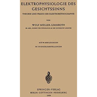 Elektrophysiologie des Gesichtssinns: Theorie und Praxis der Elektroretinographi [Paperback]