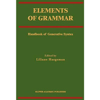 Elements of Grammar: Handbook in Generative Syntax [Hardcover]