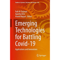 Emerging Technologies for Battling Covid-19: Applications and Innovations [Hardcover]