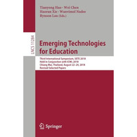 Emerging Technologies for Education: Third International Symposium, SETE 2018, H [Paperback]