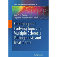 Emerging and Evolving Topics in Multiple Sclerosis Pathogenesis and Treatments [Paperback]