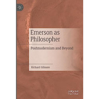 Emerson as Philosopher: Postmodernism and Beyond [Hardcover]