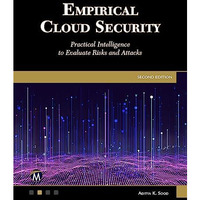 Empirical Cloud Security, Second Edition : Practical Intelligence to Evaluate Ri [Paperback]