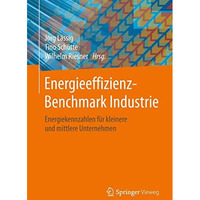 Energieeffizienz-Benchmark Industrie: Energiekennzahlen f?r kleinere und mittler [Paperback]